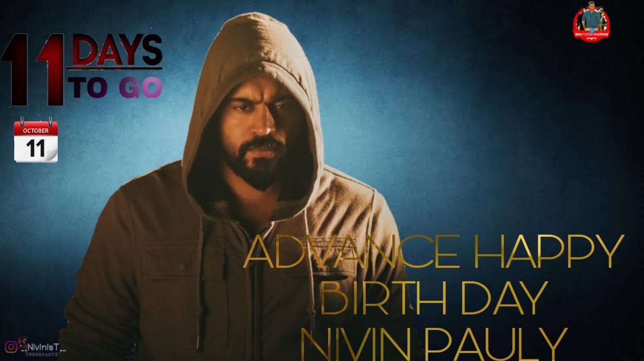 Advance Happy Birthday Nivin Pauly 
11 October 