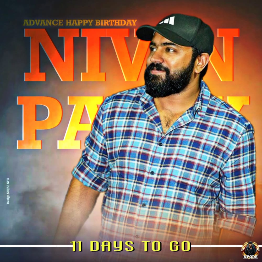 Advance Happy Birthday Nivin Pauly
11 days to go
11 October 