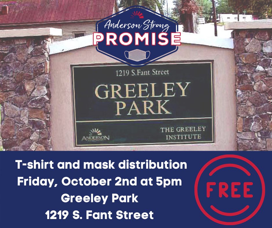 DTAnderson_SC's tweet photo. FREE T-shirt and mask distribution happening Friday, October 2nd at 5pm at Greeley Park. See you there to make the #AndersonStrongPromise https://t.co/PGfJngWWbw