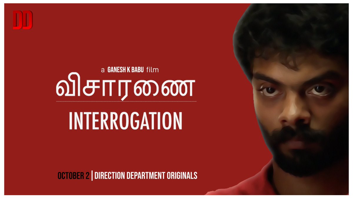 விசாரணை (Interrogation) Tamil short, Directed by @ganeshkbabu and @vinoth_kishan Playing the lead, A Direction Department Originals to be released on October 2nd in our YouTube channel. Stay tuned for more updates.