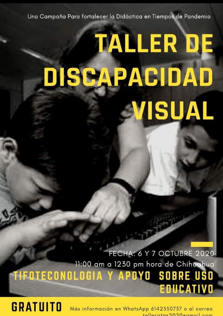 visual_19's tweet image. Invitamos al “Taller sobre tiflotecnología y tecnologías de apoyo para uso educativo” 6 y 7 de octubre 12hrs Ciudad de México. información y registro pueden comunicarse vía imbox a la página oficial en facebook, whatsApp 6142550737,  o al correo talleristas.2020@gmail.com