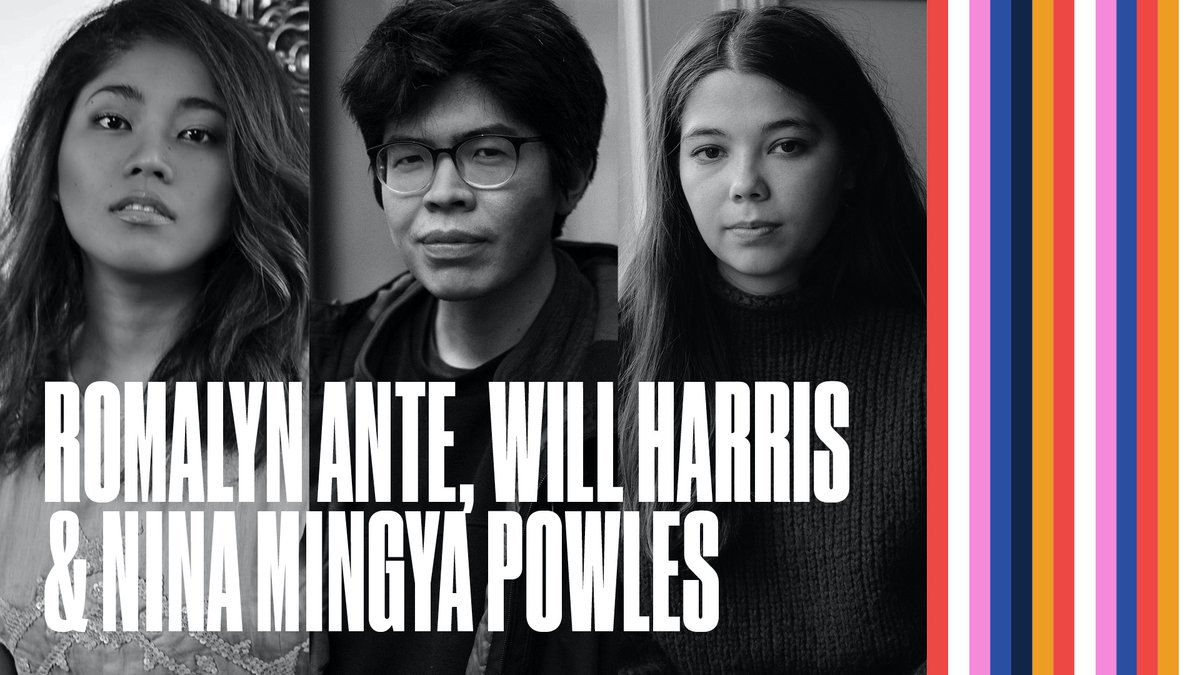 Three brilliant, exciting young poets read from their debut collections; ROMALYN ANTE, WILL HARRIS, NINA MINGYA POWLES. Sat 24 Oct, 12pm. Hosted by Becky Swain. Tkts are Free or Pay What You Can £6 / £12 / £20  https://www.eventbrite.co.uk/e/122659035477 