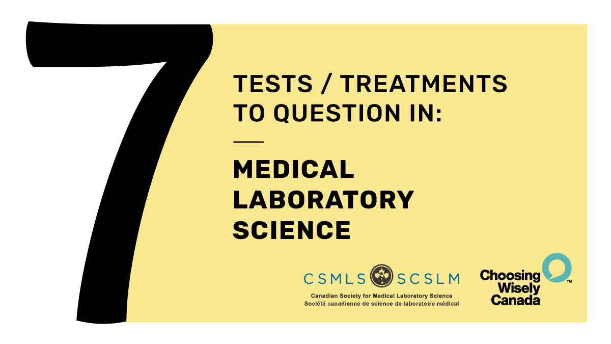 csmls's tweet photo. CSMLS is proud to share 7 new @ChooseWiselyCA recommendations specifically for medical laboratory utilization. Learn more about our collaboration with @UAlberta here: https://t.co/ja4V1ehddP #MedLab https://t.co/PJ2D9dWFzc