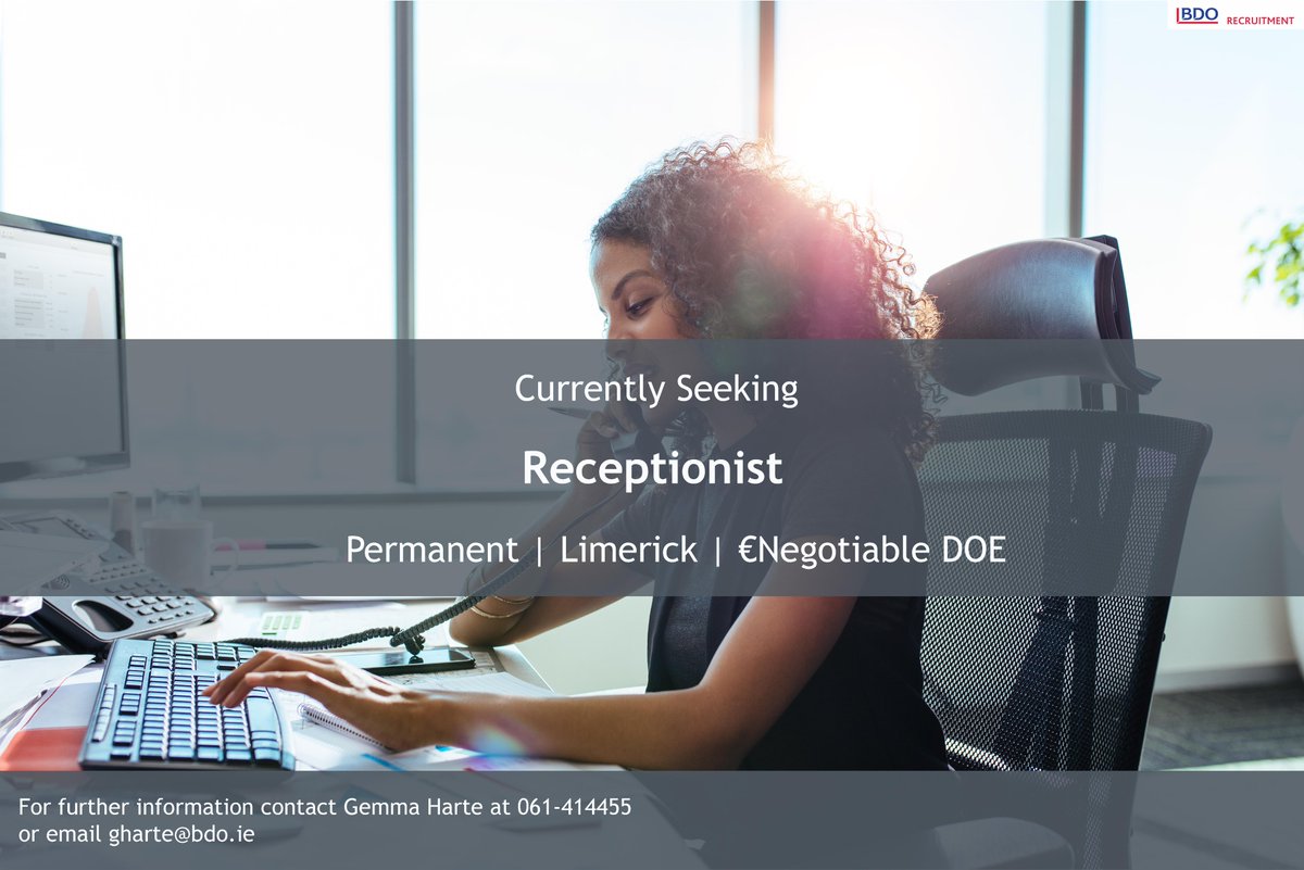 BDORecruitment's tweet photo. BDO Limerick is currently seeking a Receptionist to join their team on a permanent basis. For further information contact Gemma on 061-414455 or email gharte@bdo.ie
Apply: https://t.co/Q17F7xAW4y https://t.co/zL4MHDCbIo