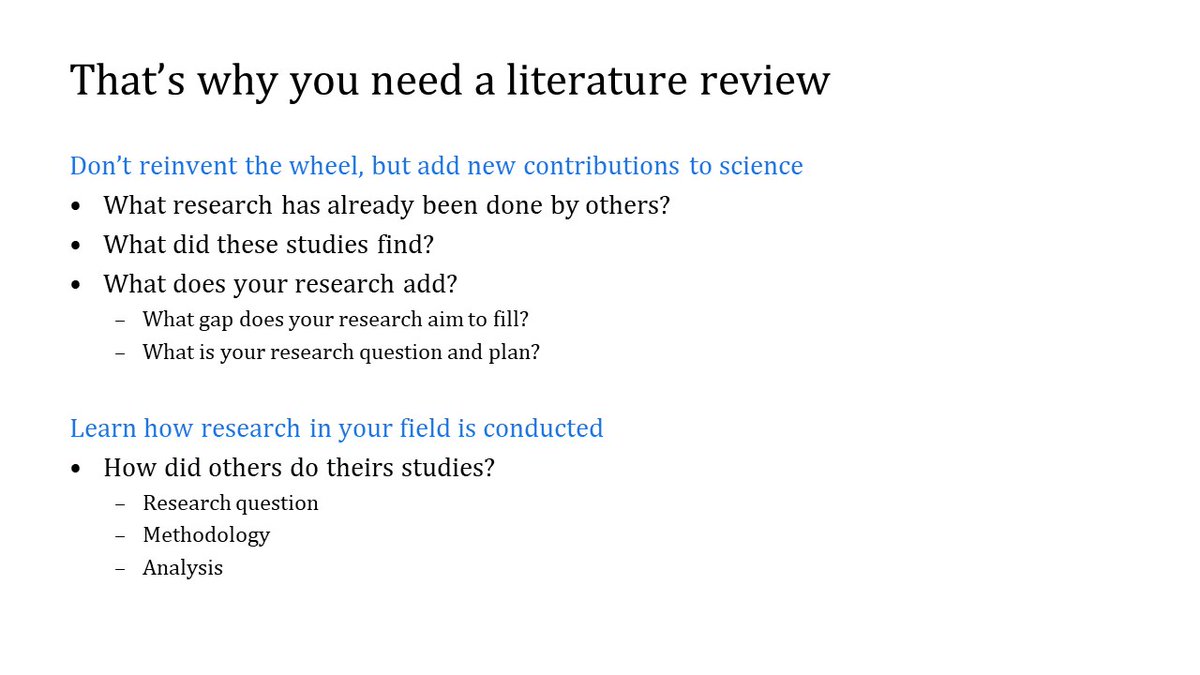 Everyone who wants to do science needs to find out - what the state of the art is on their topic, and - how you set up a study that can move the science forward. It's not 'any study will do'.