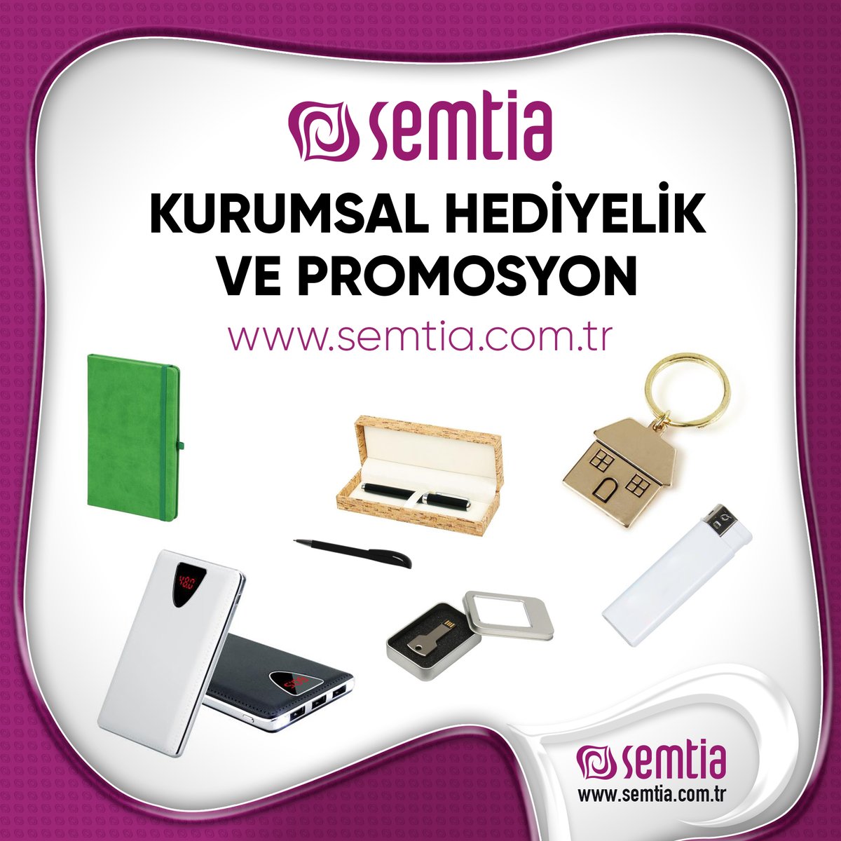 3000'in türü ürün çeşitliliğiyle kurumsal hediyelik ve promosyon ürünleriniz için yeni sezonda da hizmetinizdeyiz.

Semtia, değer katar...

semtia.com.tr