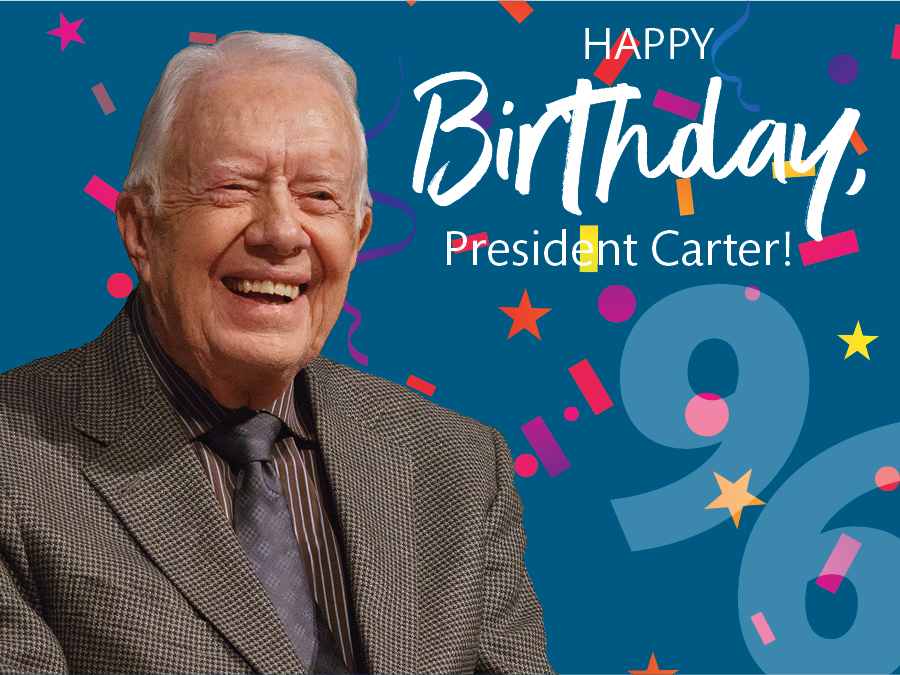 The Carter Center President Carter S Birthday Is Tomorrow Our Hearts Are Full With The Kind And Inspiring Messages From Around The World Join The Fun And Send Him A Birthday