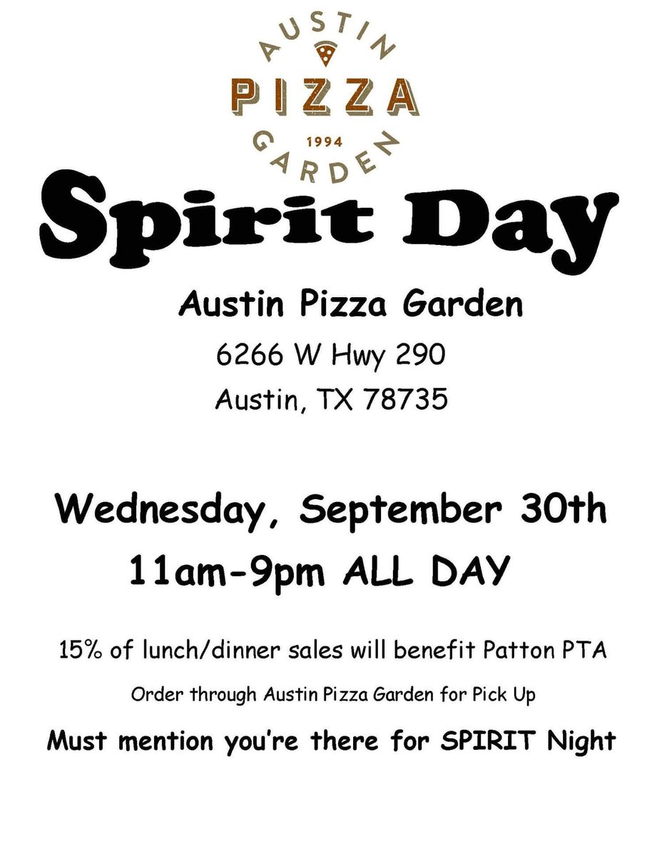 Thanks to your generous support, we raised more than $200 at the Spirit Night at Chipotle earlier this month! Our next Spirit Day is TODAY at Austin Pizza Garden, all day from 11 am to 10 pm. Make it pizza night while supporting Patton!
