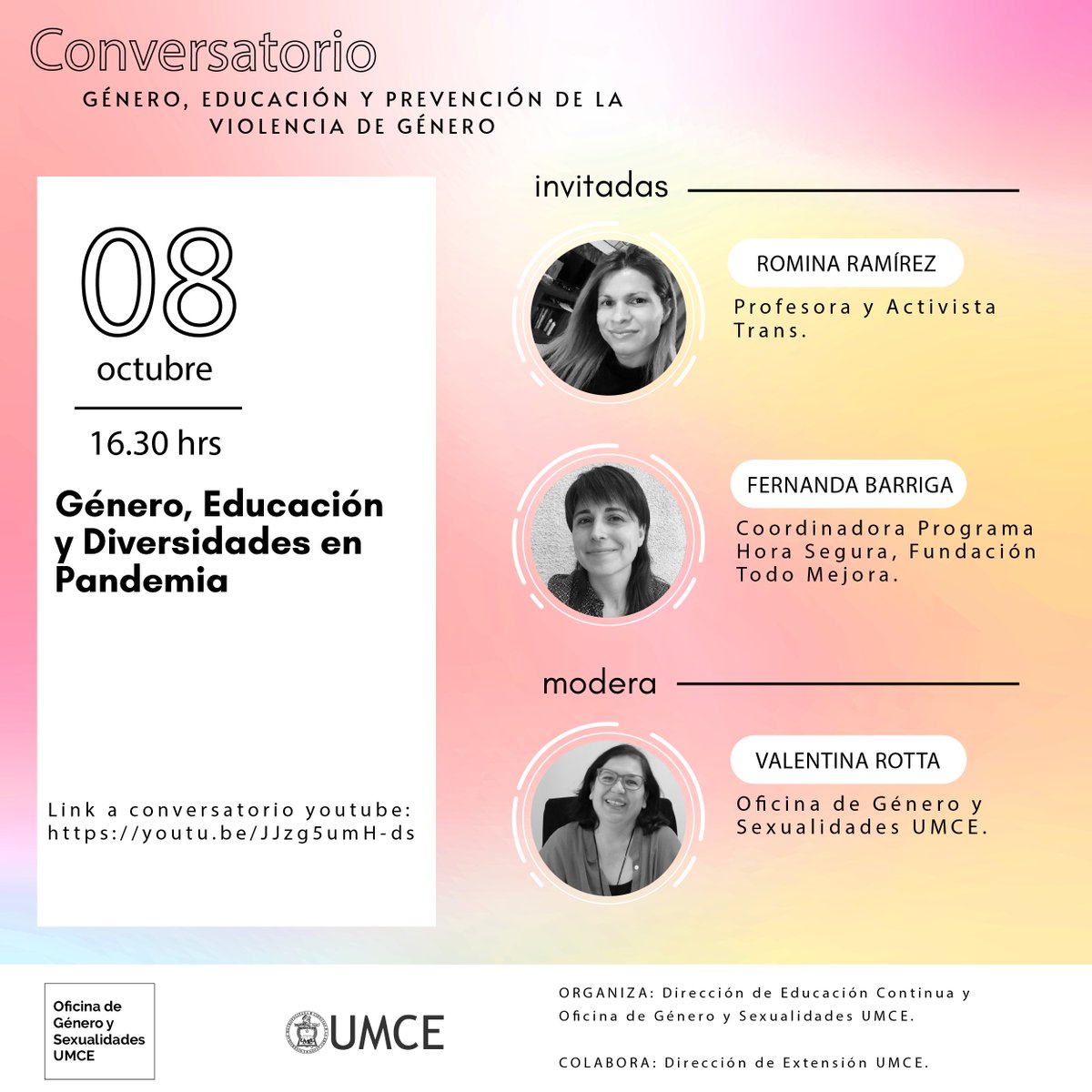 #AgendaUMCE 8 de octubre, 16:30 horas: Conversatorio Género, educación y diversidades en pandemia. Participan: <a href="/Rominaramirezo/">Romina Ramírez Oyarzún</a>, académica UMCE y activista trans - Fernanda Ramírez, coordinadora programa Hora segura de <a href="/TodoMejora/">Todo Mejora</a>. En canal de YouTube UMCE youtu.be/JJzg5umH-ds