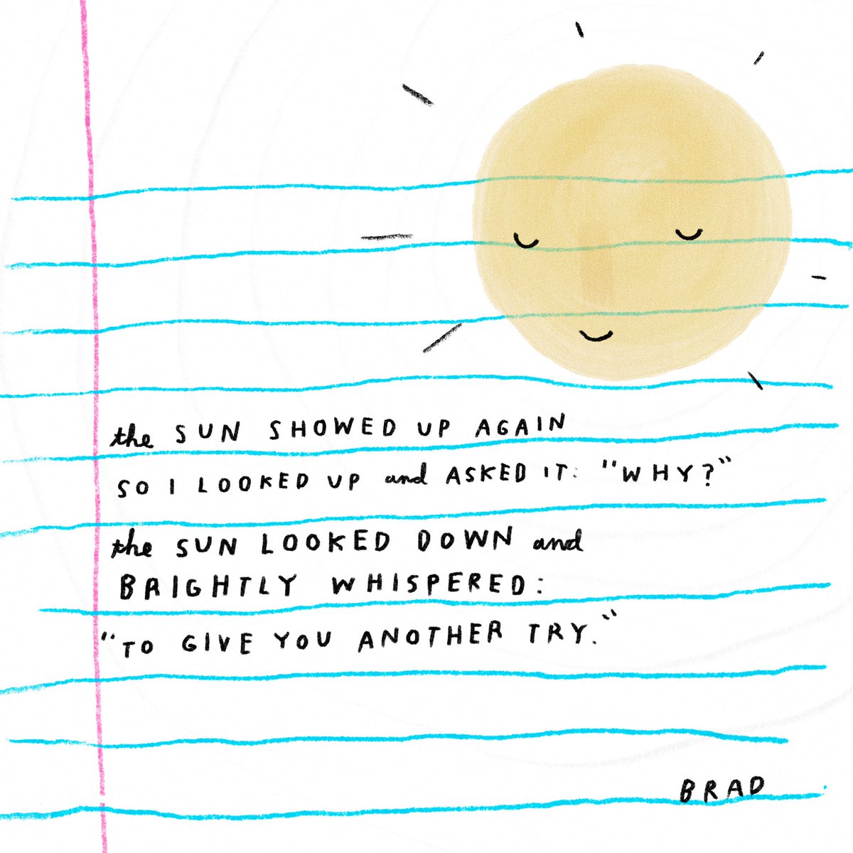 thebradmontague's tweet photo. The sun showed up again.
So I looked up and asked it:
“Why?”
The sun looked down and 
brightly whispered:
“to give you another try” https://t.co/ZiPjOC60QM