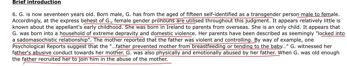 I take issue with describing abuse of the mother as being “locked in a sadomasochistic relationship”. A victim of a sadist , not someone willingly engaged in masochistic behaviour. The appellant aids the father in abuse of his mum. Under 9yrs old. Transgender ID is contextual