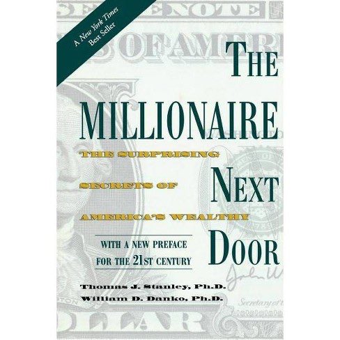 2. “The Millionaire Next Door” -Thomas Stanley & William Danko I love this book because it is a real study of millionaires, people who are just like YOUIf you are looking for a book that shows how many ordinary people have became millionaires, then this book is for you!