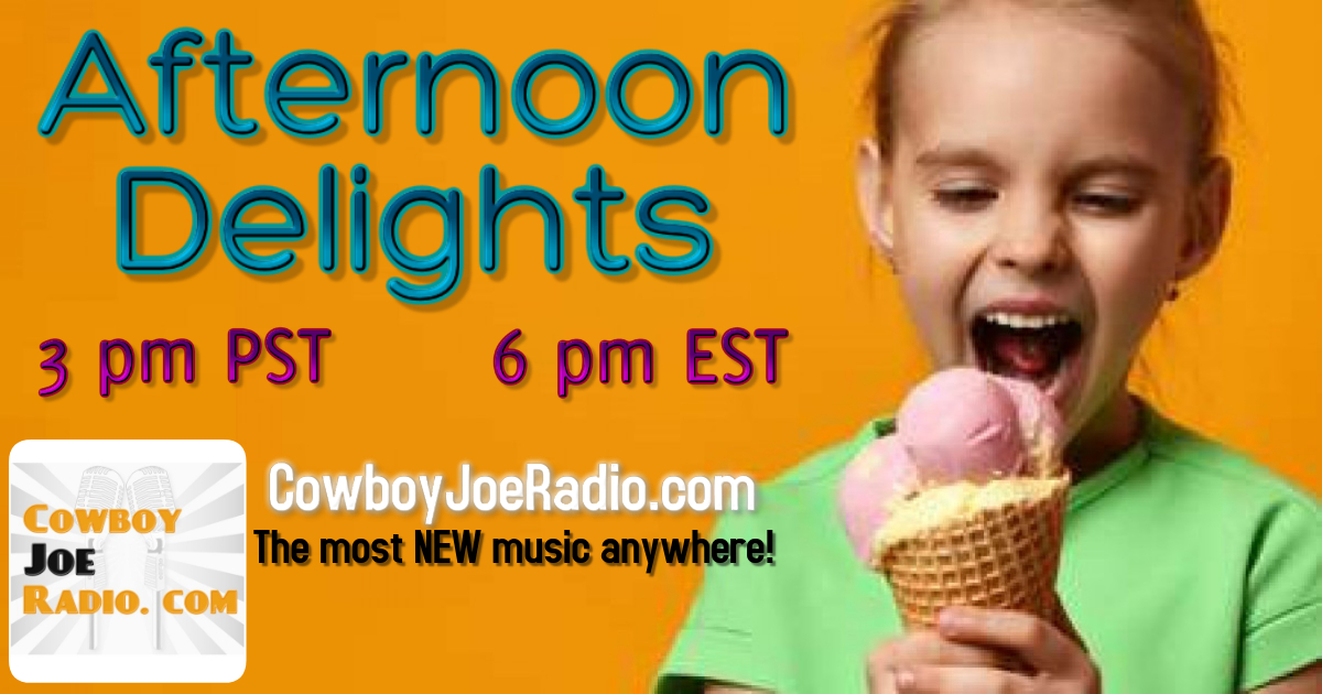 Afternoon Delights start at 3 pm PT, 6 pm ET on CowboyJoeRadio.com! Today hear <a href="/KushaDeep/">Dar.Ra</a> <a href="/LisaMitts/">Lisa Mitts Music</a> <a href="/emmakellymusic_/">emma kelly</a> <a href="/CranberryMerch2/">Cranberry Merchants</a> @sam_and_sounds @NbonesSkins <a href="/viciousrooster/">- VICIOUS ROOSTER -</a> <a href="/ParadiseMotel6/">Paradise Motel Band</a> <a href="/smashintopieces/">SMASH INTO PIECES</a> <a href="/indiebdream/">Indie Butterflies Dream</a> <a href="/ravenscroftofcl/">Ravenscroft</a> @destinybandoz <a href="/PatrickWStaffor/">Patrick W Stafford</a>