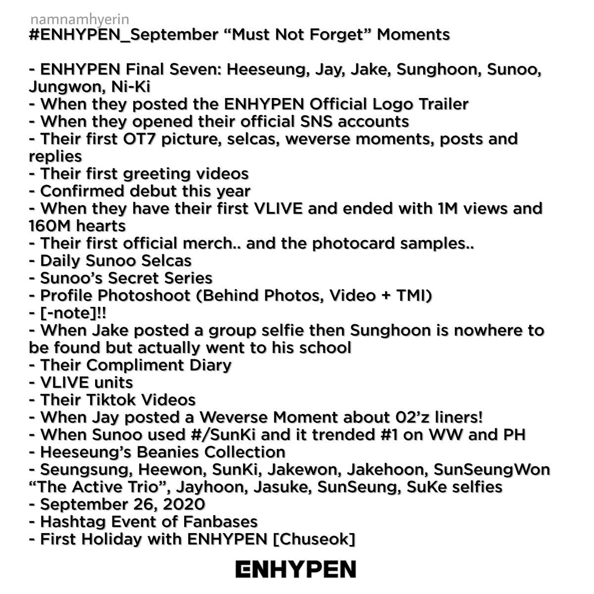  #ENHYPEN_September “Must Not Forget” Moments- ENHYPEN Final Seven: Heeseung, Jay, Jake, Sunghoon, Sunoo, Jungwon, Ni-Ki- When they posted the ENHYPEN Official Logo Trailer- When they opened their official SNS accounts