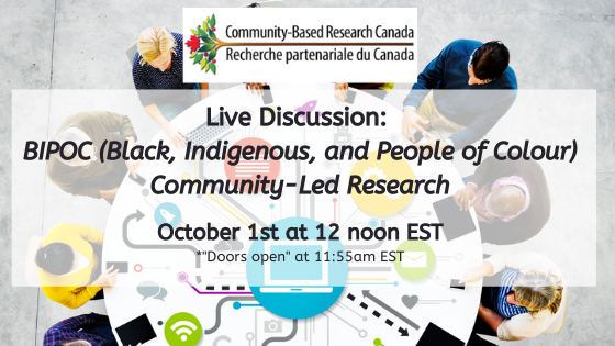 Join tomorrow! Participate in a live online discussion with community leaders and cbr researchers this October 1st at 12 noon ET on "BIPOC (Black, Indigenous, and People of Colour) Community-Led Research". Register here: bit.ly/3bZiefJ