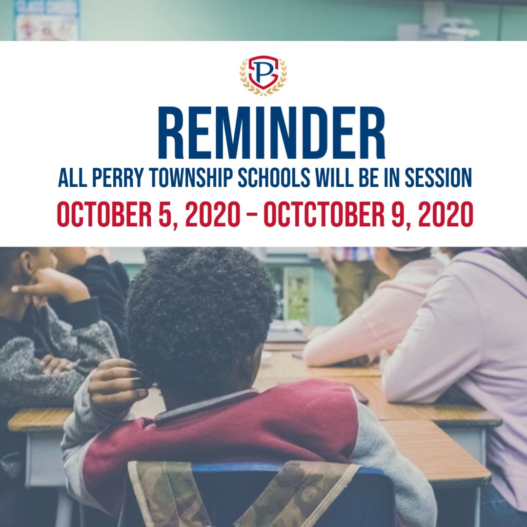 🚨REMINDER: All Perry Township schools will be in session Oct. 5 - 9. This year, fall break, which will take place Oct. 12-16  is reduced to one week due to the delayed start of the school year.