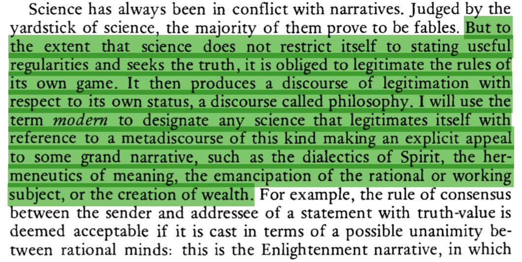 Here is what Lyotard says: that modern science—which, he clarifies throughout the book, is a *narrative* (not a metanarrative!)—legitimates itself by positing a (modern) metanarrative, such as Hegelianism, dialectical materialism, or appeal to the Enlightenment. [7/n]