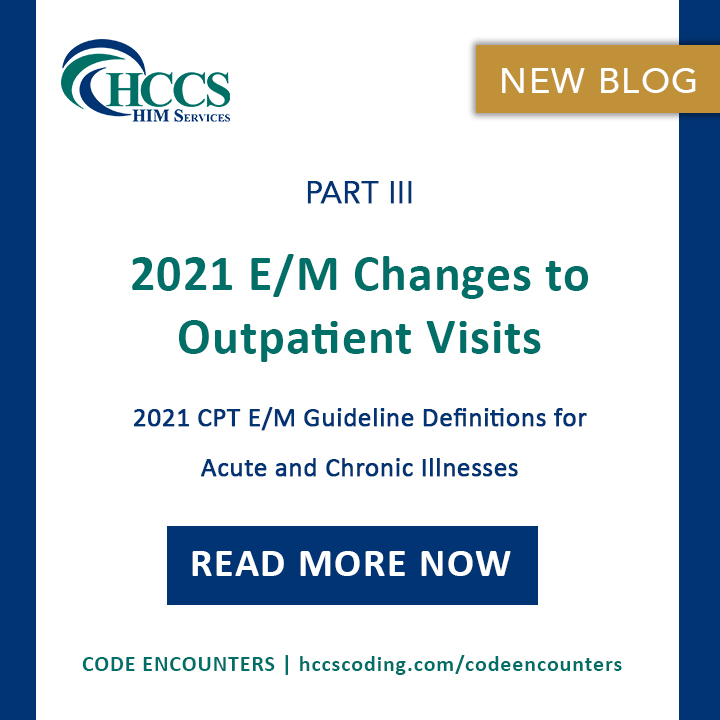 HCCSCoding's tweet image. The final part of the 2021 E/M Changes enumerates the different definitions for acute and chronic illnesses. Read them all here: hubs.ly/H0xb_Q40 #HIMcommunity #CodeEncounters #HCCSfamily