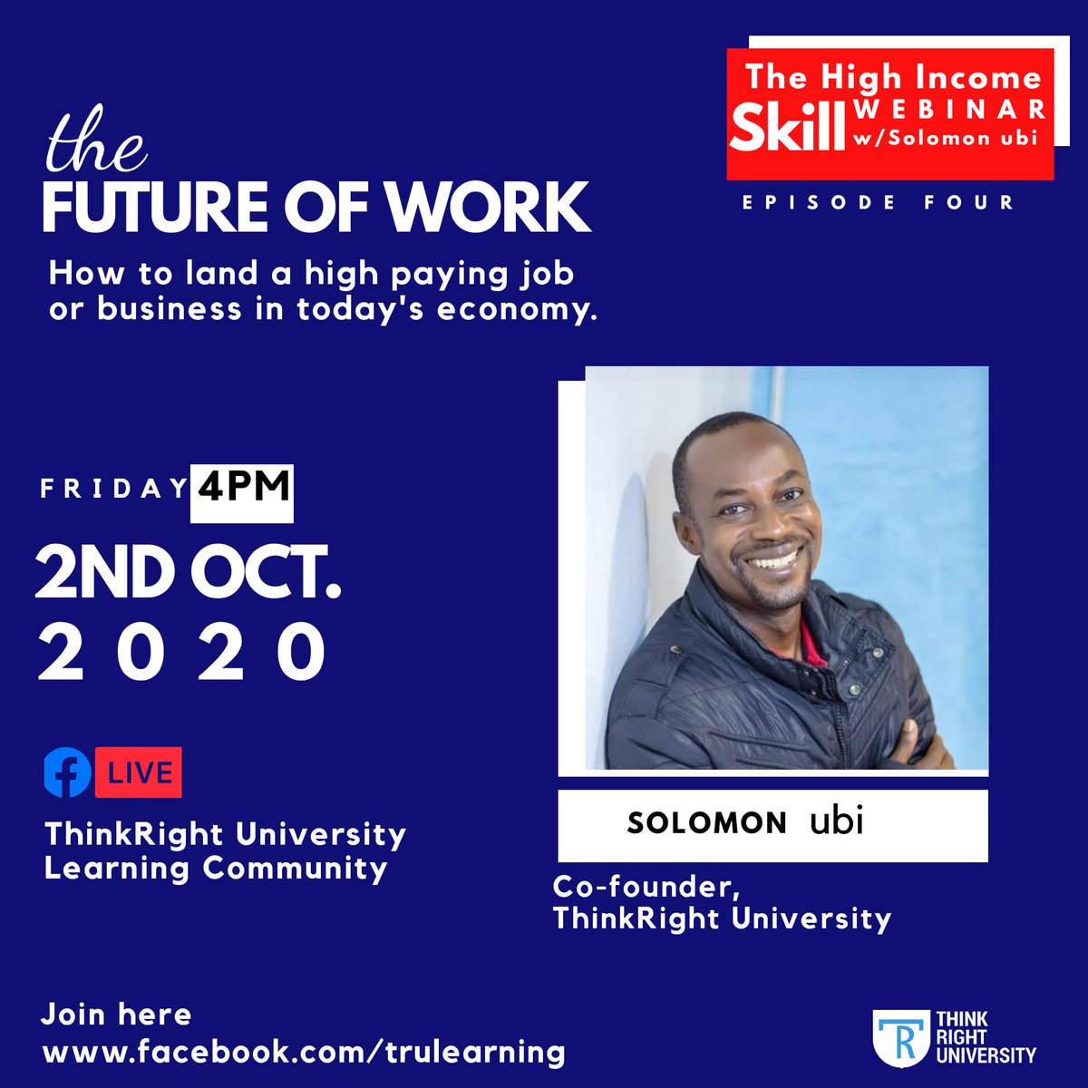 thinkrightuni's tweet photo. Join us this Friday by 4:00pm as we discuss The Future Of Work with Mr. Solomon Ubi; the chief facilitator.
#thinkrightuniversity #onlinelearning #TRUCourses #TRUonline #THISwebinar https://t.co/sAOqmIRmKg