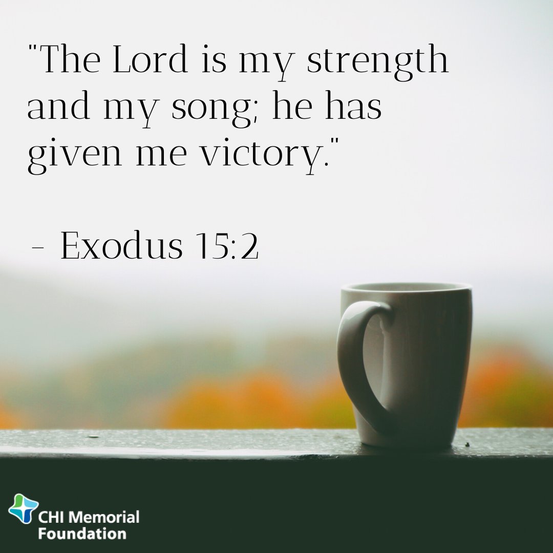 memorialgiving's tweet photo. #FridayFaithful "The Lord is my strength and my song; he has given me victory." - Exodus 15:2 https://t.co/xHYPwkPylU