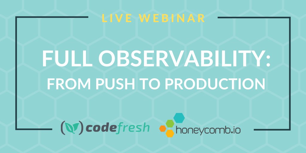 codefresh's tweet image. Watch @honeycombio and see what happens as soon as you do a code push until long after your code lands in production? 🍿 buff.ly/2PouAn7 

 @codefresh #webinar #ondemand #CodefreshLive