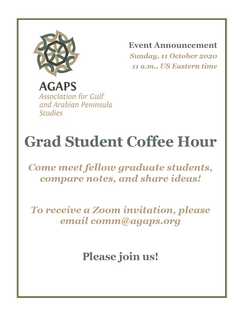 AgapsOrg's tweet photo. Attention graduate students! At 11 am ET on Sunday, October 11th, AGAPS will be hosting a Coffee Hour for grad students studying the Gulf, Indian Ocean, or Arabian Peninsula, broadly defined. Please join us! https://t.co/52xqGEjdy8