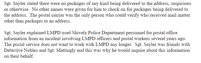 Salyer also said the “postal service does not want to work with LMPD any longer” after an incident involving officers and postal workers a few years ago. The police summary does not elaborate.