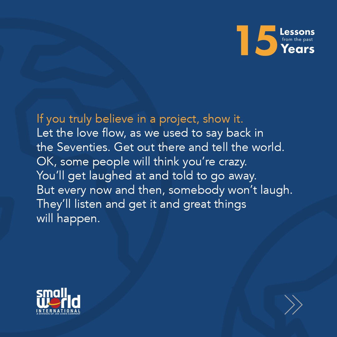 SmallWorldIntl's tweet photo. Here's Lesson 4 from Tim: Show The Love
If you truly believe in a project, show it. https://t.co/cwBpM71RGD