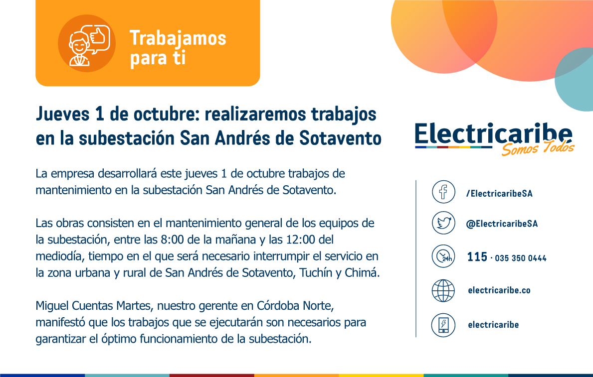 #Atención #Córdoba | La empresa desarrollará este jueves 1 de octubre trabajos de mantenimiento en la subestación San Andrés de Sotavento.