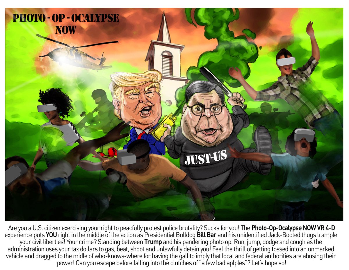 TrumpThemePark's tweet image. PHOTO-OP-OCALYPSE NOW • VR experience immerses you in all the action, thrills, tear gas &amp;amp; rubber-bullet-excitement of having your rights violated. Submitted by PJ Tamayo #Protest #Protest2020 #BLMprotest #BLM