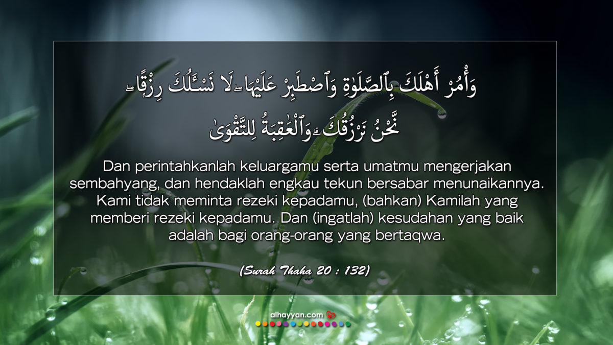 Jika ada yang masih ragu dengan rezeki, ingatlah ayat ini. Surah Taha, 132.Jadi solatlah (dhuha contohnya), kerana bukan Allah yang meminta rezeki dari kita, tapi Allah yang memberi rezeki kepada kita.