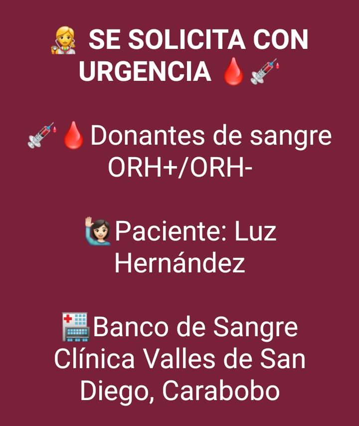 #ServicioPúblico Se solicita donantes de sangre para paciente Luz Hernández #SanDiego 👇🏾