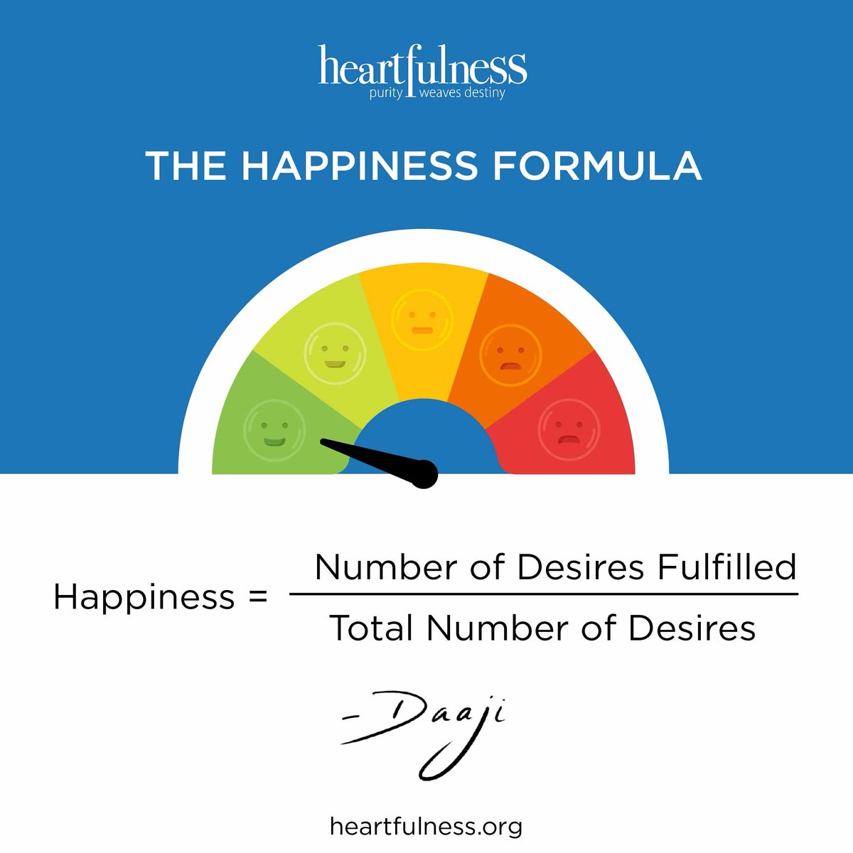 heartfulness's tweet photo. Philosopher Schopenhauer defines true happiness as the satisfaction of all desires. The more desires you have, the harder it will be to fulfil. Read @kamleshdaaji’s article on Happiness to know what is it like to have no desires: https://t.co/YIU6jhorZJ 

#desire #happiness https://t.co/yJa7pz0gVz