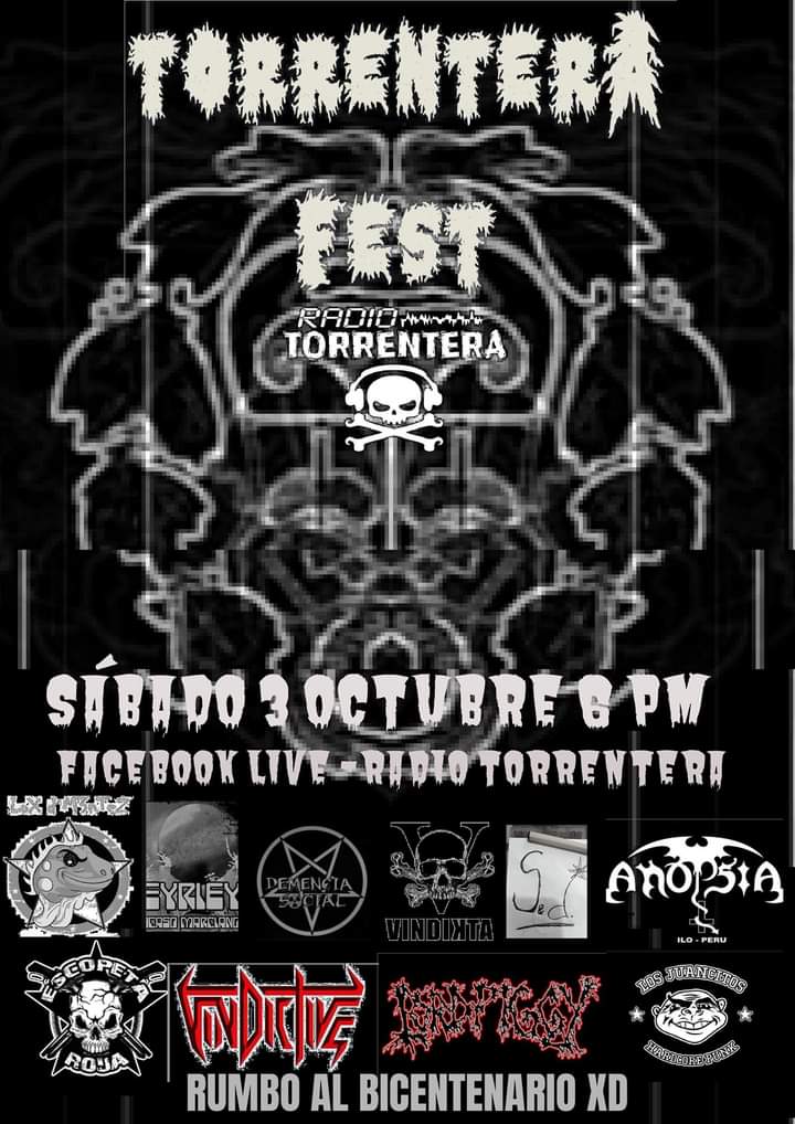 m3ntez's tweet photo. Este 3 de octubre desde las 6 pm (hora peru) con ustedes el TORRENTERA FEST !!
#DMENTEX Ecuador
#LOSJUANCITOS Argentina
#LEO EYRIEY Argentina
#ESCOPETAROJA Mexico
#DEMENCIASOCIAL Mexico
#VINDIKTA Colombia
#VINDICTIVE Peru
#ANOPSIA Ilo - Peru
#ROTTENFLESH Mexico
#SUCIO Peru https://t.co/JmQusaIlaP