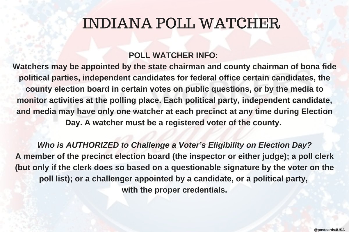 INDIANA Poll Watcher  #PollWatcher Who is AUTHORIZED to Challenge a Voter’s Eligibility on Election Day?Member of precinct election board (inspector or judge); a poll clerk (only done based on signature); or a challenger appointed by a candidate, or a political party.THREAD