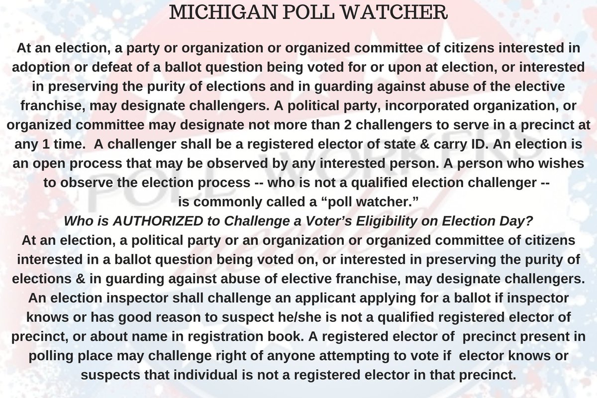 MICHIGAN Poll Watcher  #PollWatcher Who is AUTHORIZED to Challenge Voter’s Eligibility on  #ElectionDay  ?A political party or an incorporated organization or organized committee of citizens or another voter may challenge a voter if they have good reason to suspect them.THREAD