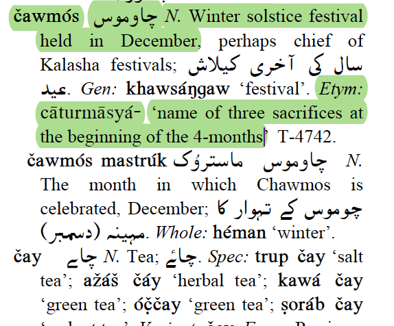 Thread on Vedic Hindu Archaisms in Kalasha TribeThe Kalasha have a winter solstice festival called čawmós that lasts for 12 holy days. This name is actually derived from the Sanskrit चतुर्—मास्य caturmāsya because Kalasha also speak a language derived from Vedic Sanskrit.