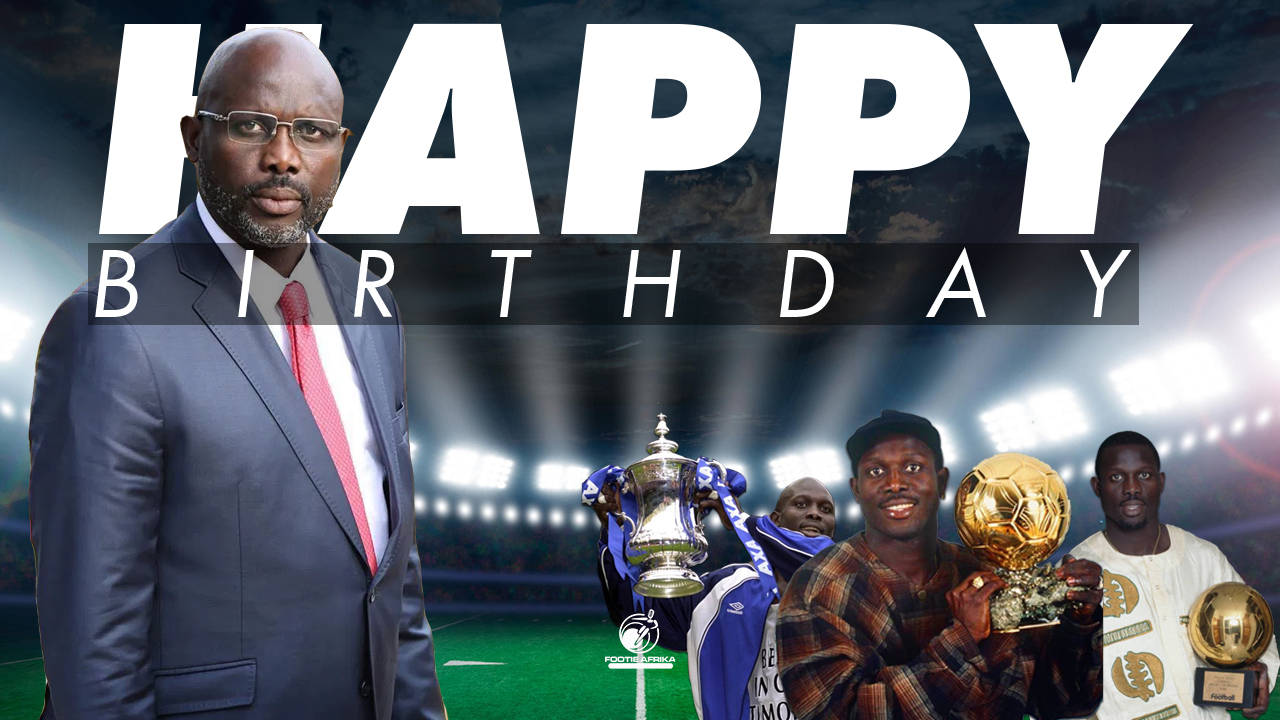   Happy 5 4 th Birthday to The African Legend and the President of Liberia, George Weah.  
