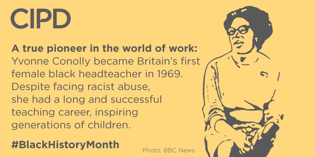 CIPD's tweet photo. Black history is more than just a month; black people make history every day🙌🏿 We've been researching pioneers in the world of work to celebrate and share via our @CIPD feed! Hope you enjoy. First up is the inspirational educator, Yvonne Conolly #BlackHistoryMonth https://t.co/EZABW0BITm