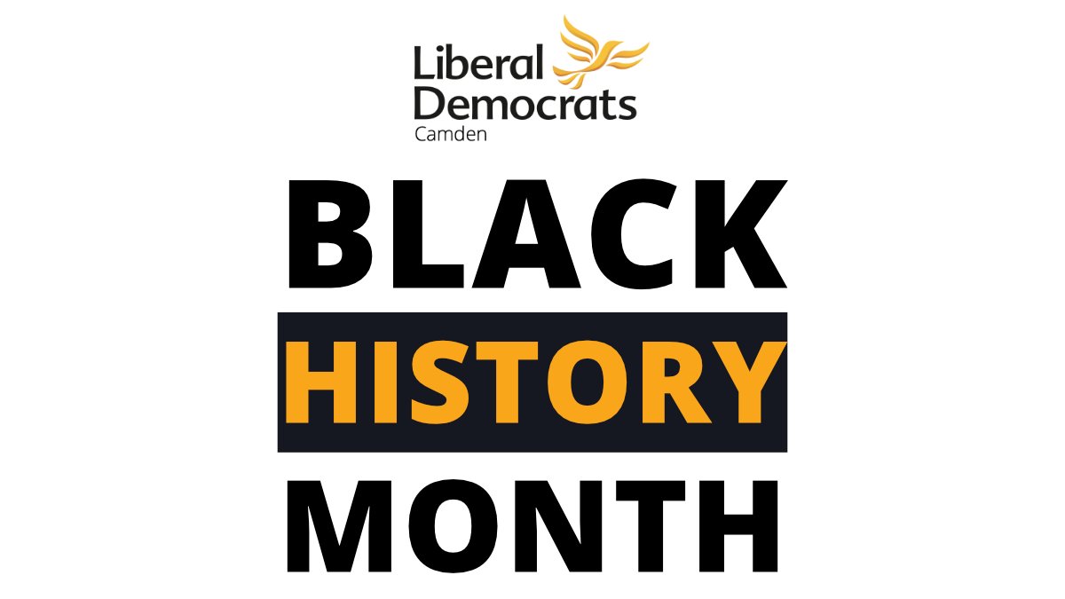 October is  #BlackHistoryMonth  During the month, we will be amplifying Black voices from both within and outside the party on our Twitter and Facebook pages and highlighting events and initiatives you can join to learn more about Black history in Camden, the UK and beyond.