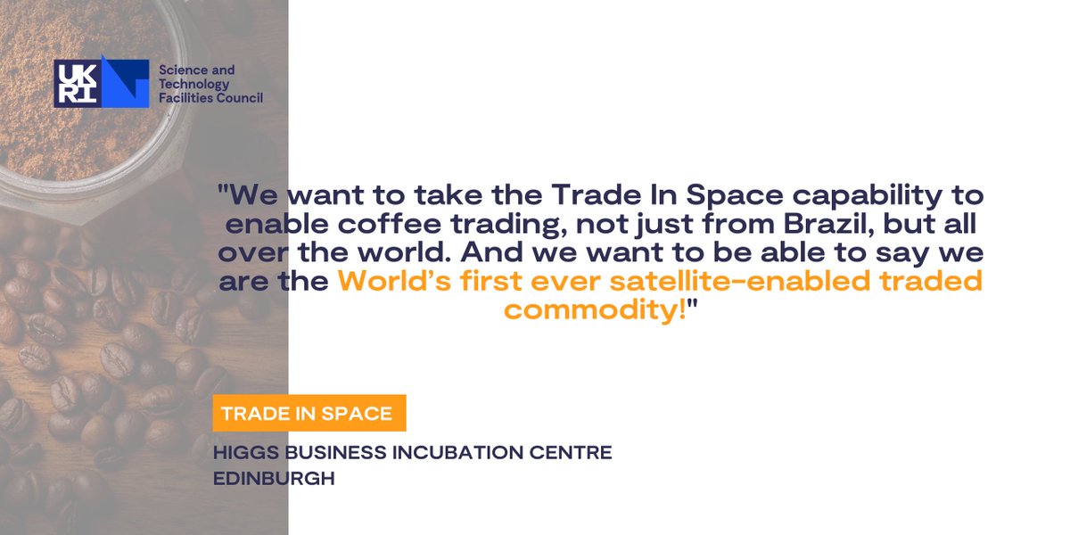 It's  #InternationalCoffeeDay2020 and what better day to highlight  #HiggsInnovation incubatee, Trade in Space, which is aiming to make coffee the world's first commodity to be traded with the help of satellitesLearn more from founder Robin Sampson https://stfc.ukri.org/news-events-and-publications/whats-happening/could-coffee-be-the-worlds-first-ever-commodity-traded-with-satellite-data/