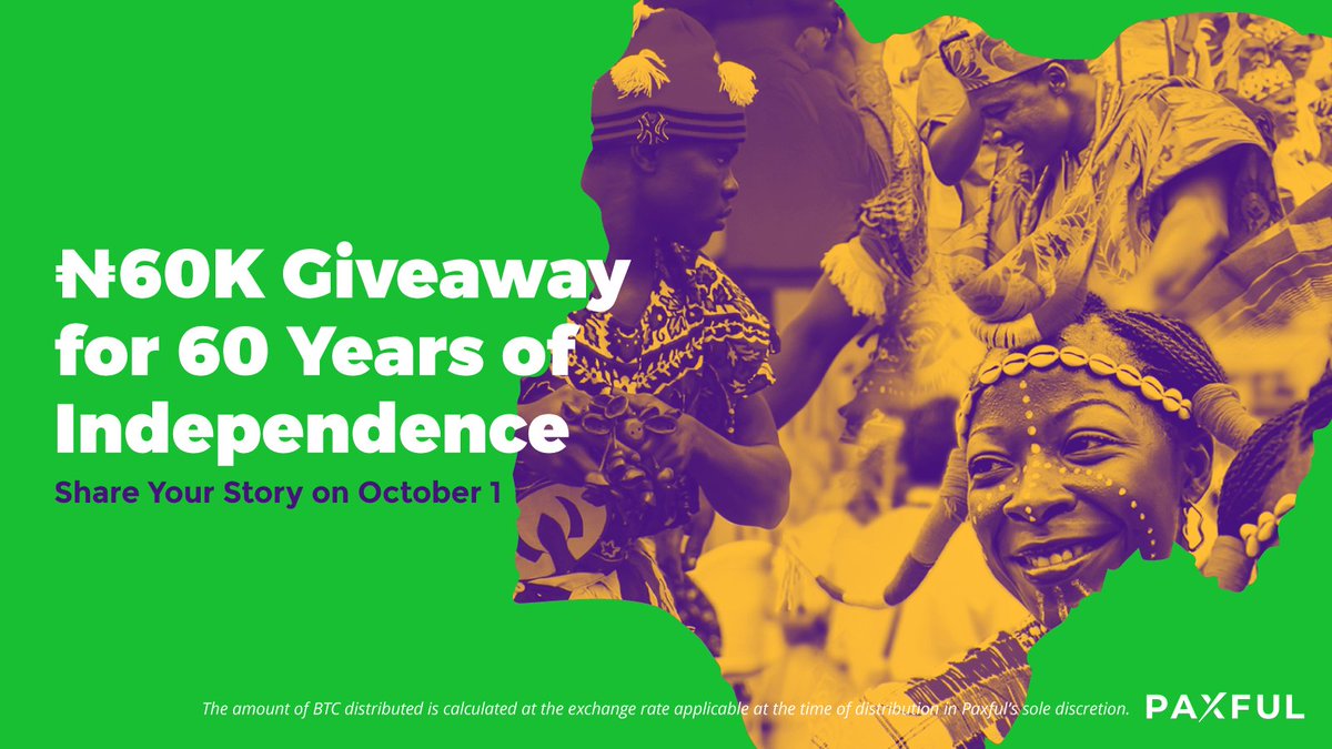  Share your story to win ₦ in BTC on Independence Day! We love celebrating freedom at Paxful. For Nigeria’s 60th Independence Day this year, we’ll be giving away a total of 360,000 NGN worth of BTC.Check out this thread to learn more  #PaxfulNG  #NigeriaAt60