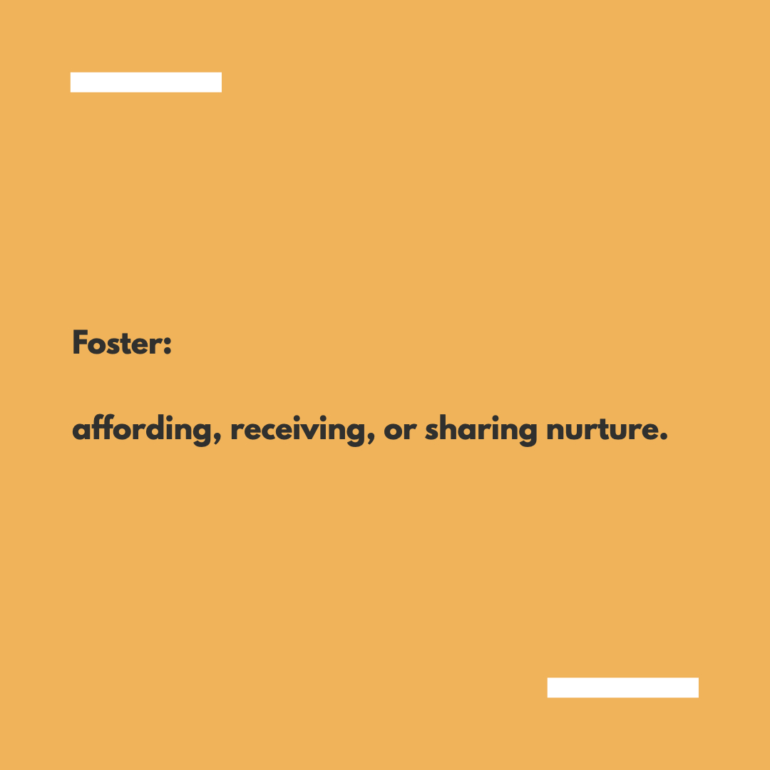 What does ‘foster’ mean to you?
