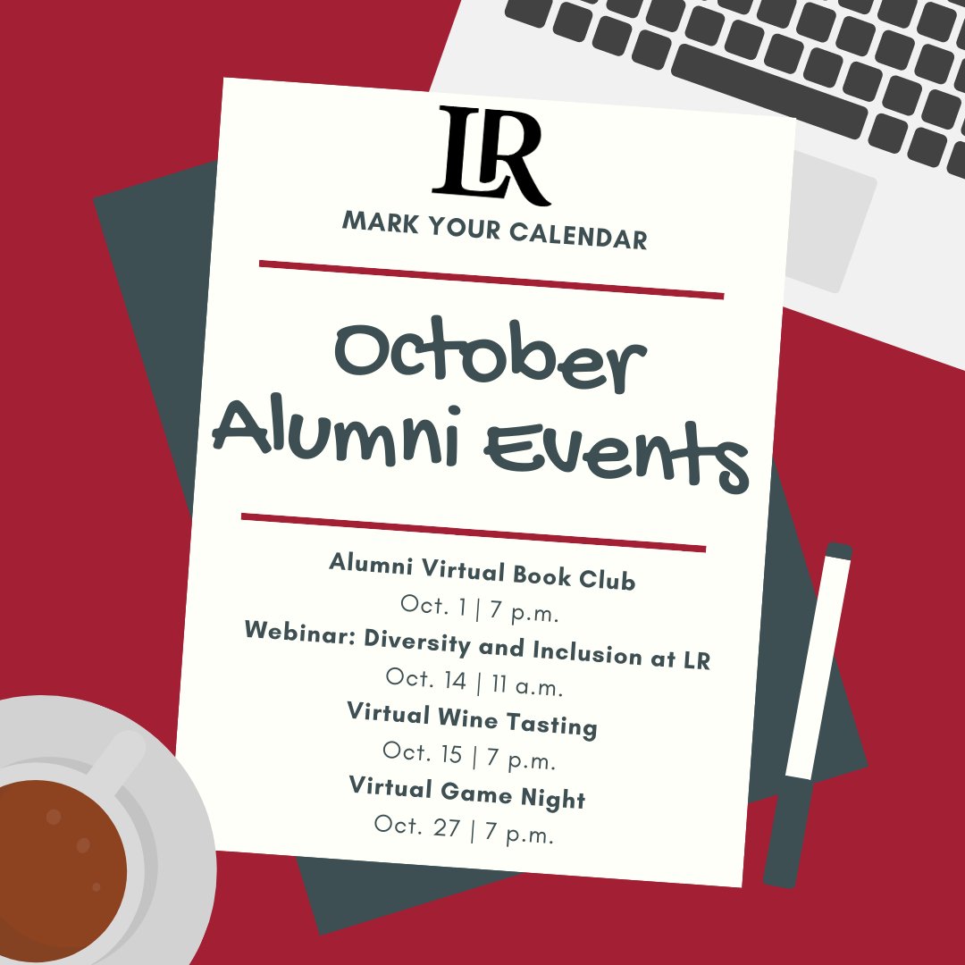 Don't miss out on this month's virtual alumni events! Visit lr.edu/alumni-events for more details.