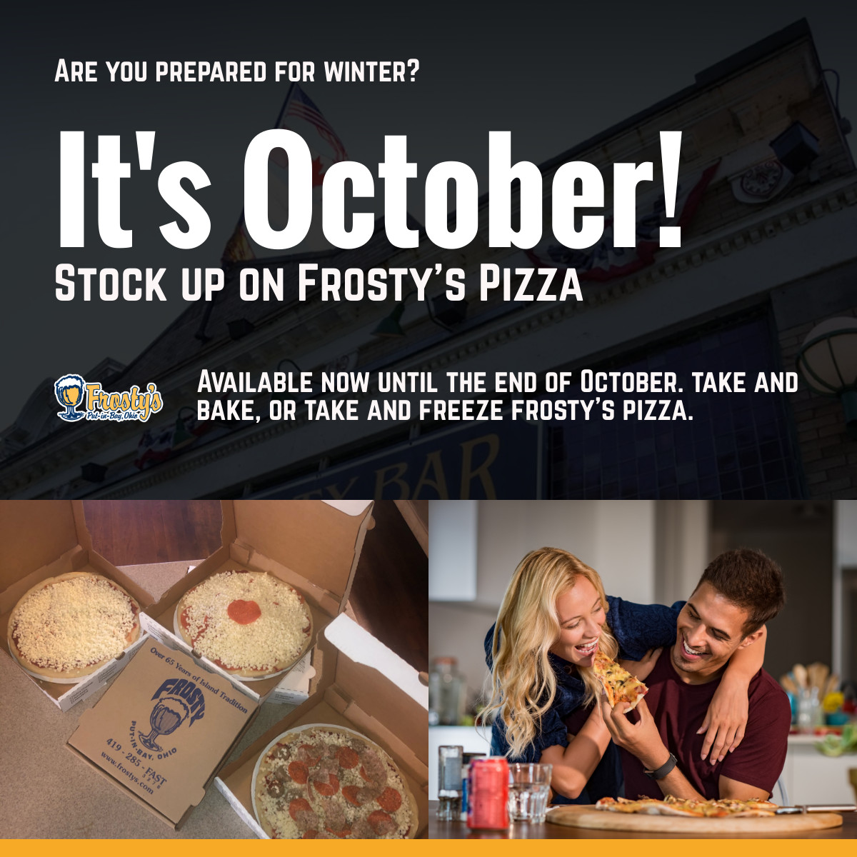 Now through the end of October, Frosty's is offering deals on uncooked Frosty pizza. Stock up this month and order your uncooked Frosty pizza.

🍕 12” Plain: $10
🍕 12” Pepperoni: $12
🍕 12” Italian Meat Lover: $16

Uncooked, Take Out pizzas only