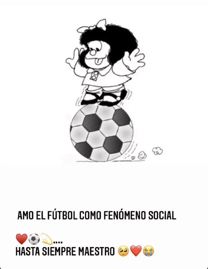 Querido Quino, Gracias por todo lo que nos ha aportado, sin dudas, me ha invitado a reflexionar más de una vez.... Me quedo con su Magia para siempre 
❤️⚽️💫💫💫