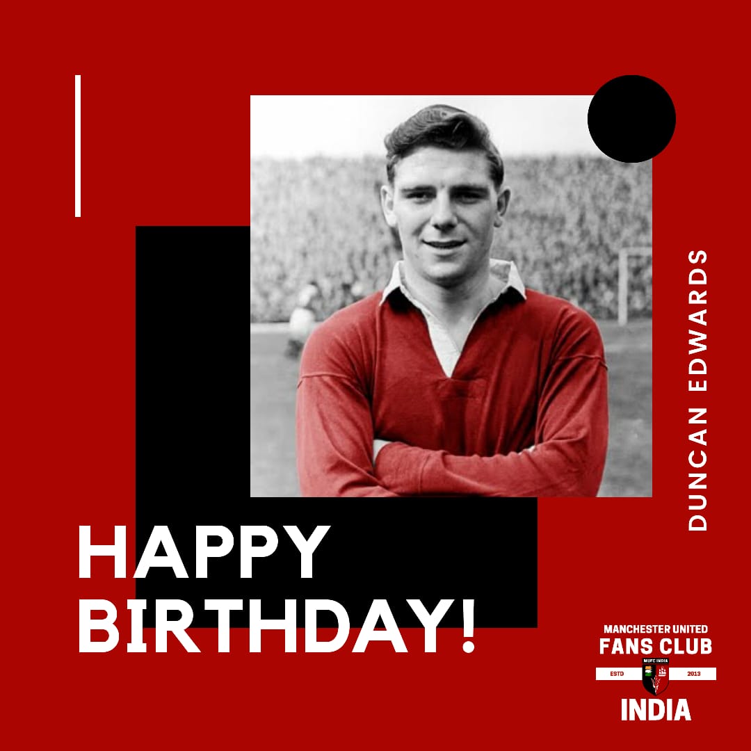 Happy Birthday to the great Duncan Edwards!Putting up a thread on the great man.Hope you like it. #MUFC  @MUFC_India