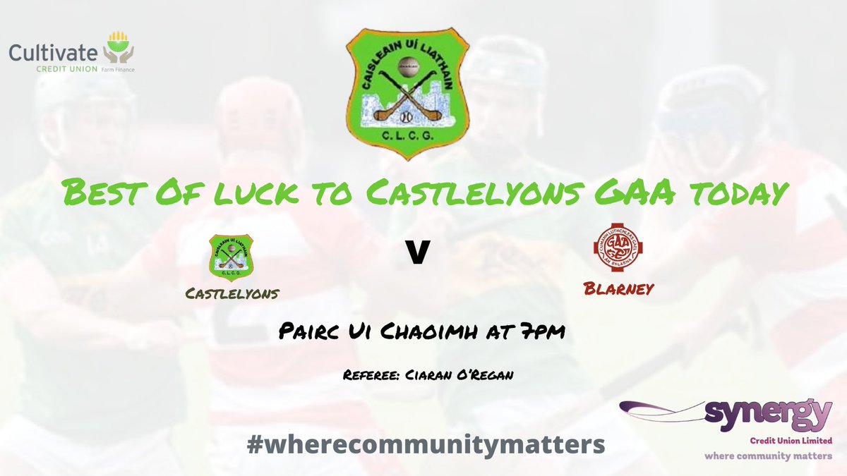 SynergyCUCork's tweet photo. Best Of luck to @castlelyonsgaa today in the @CoOpSuperstores Cork Premier Intermediate Hurling Championship in Pairc Ui Chaoimh at 7pm v @BlarneyGAA  

@EastCorkGAA 

#theonlywayisup #gaa #corkgaaa #castlelyons #hurlingtothecore #creditunion #local #community #senior2021 https://t.co/sXNcFQH7yq