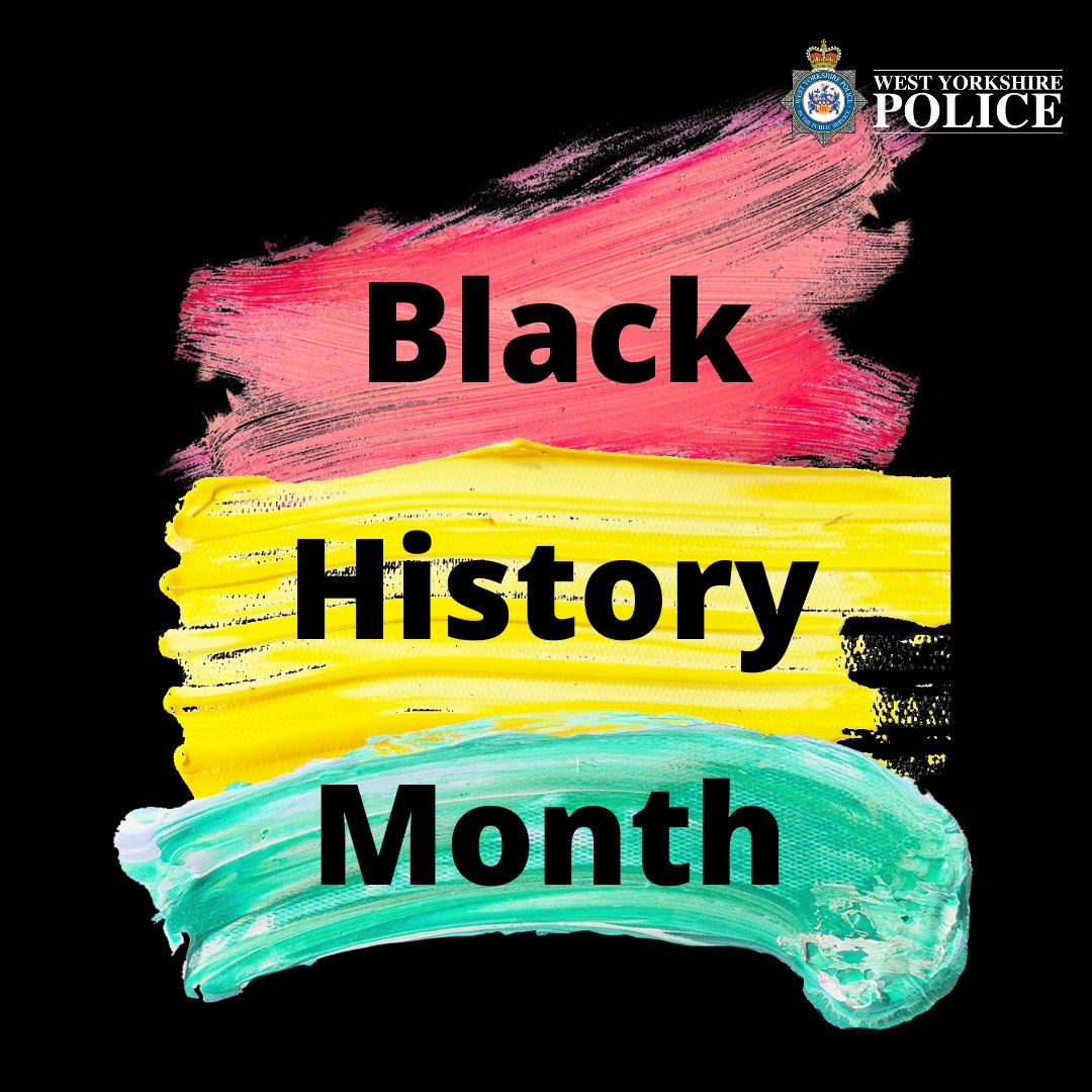 West Yorkshire Police is proud to support #BlackHistoryMonth #BHM