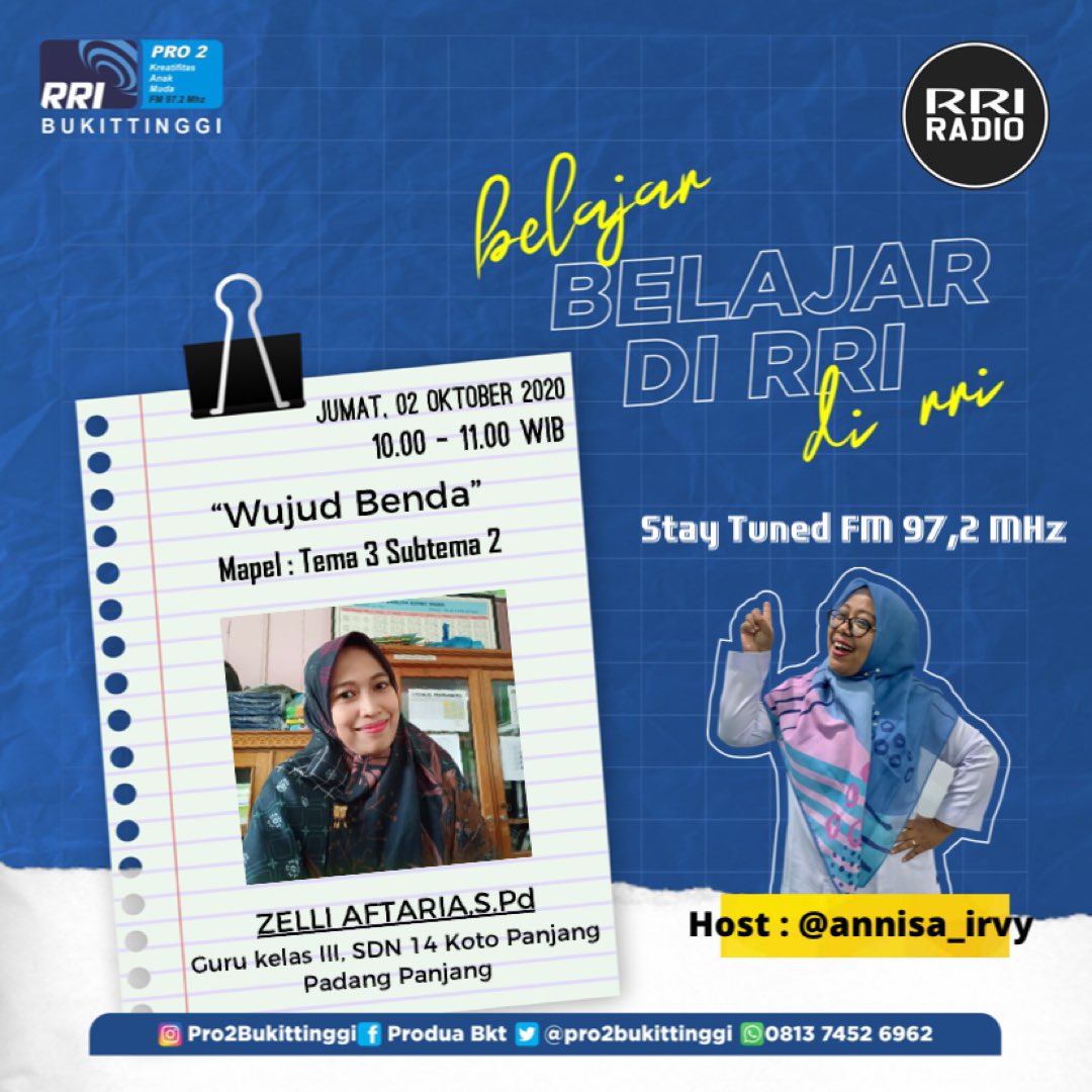 Sahabat kreatif.. 
Ibu Pertiwi Memanggil Belajar Di RRI bersama Ibuk ZELLI AFTARIA,S.Pd (Guru kelas III, SDN 14 Koto Panjang Padang Panjang)
Materi : Wujud Benda
Jumat, 02 Oktober 2020
.
Dengarkan melalui @pro2bukittinggi FM 97,2 MHz,
#RRIBukittinggi #belajardirri